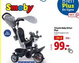 Lidl Smoby Tricycle Baby Driver Plus offre