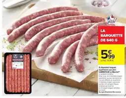 Carrefour Drive 8 chipolatas longues supérieures pur porc offre