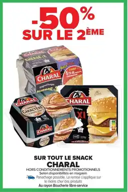 Carrefour Drive CHARAL Sur tout le snack offre