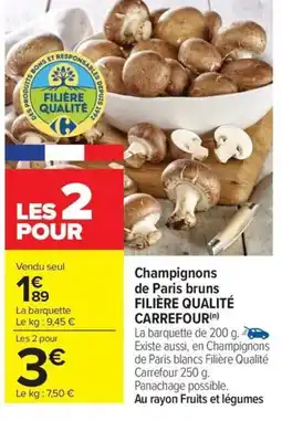 Carrefour Drive Champignons de Paris bruns offre
