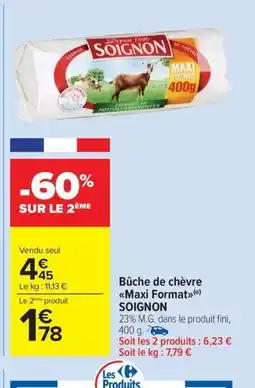 Carrefour Drive SOIGNON Bûche de chèvre Maxi Format offre
