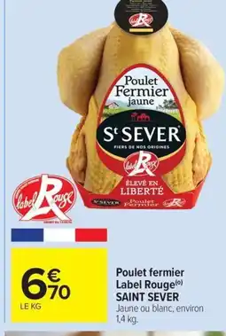 Carrefour Drive SAINT SEVER Poulet fermier Label Rouge offre