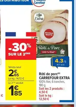 Carrefour Drive CARREFOUR EXTRA Roti de porc offre