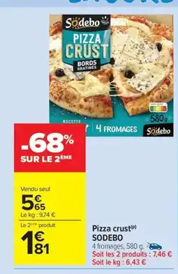 Carrefour Drive SODEBO Pizza crust offre