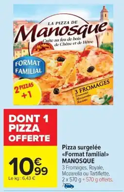 Carrefour Drive MANOSQUE Pizza surgelée Format familial offre