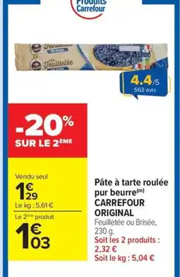 Carrefour Drive CARREFOUR ORIGINAL Pâte à tarte roulée pur beurre offre