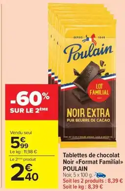 Carrefour Drive POULAIN Tablettes de chocolat Noir Format Familial offre