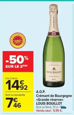Carrefour Drive LOUIS BOUILLOT A.O.P. Crémant de Bourgogne Grande réserve offre