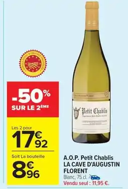Carrefour Drive LA CAVE D'AUGUSTIN FLORENT A.O.P. Petit Chablis offre