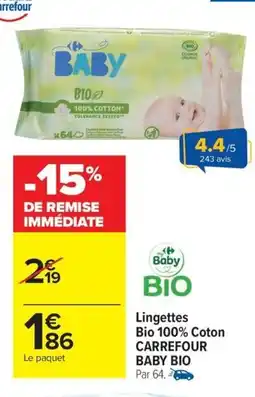 Carrefour Drive CARREFOUR BABY BIO Lingettes Bio 100% Coton offre