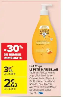 Carrefour Drive LE PETIT MARSEILLAIS Lait Corps offre
