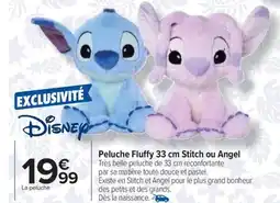 Carrefour Drive Peluche Fluffy Stitch ou Angel offre