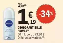 E.Leclerc Drive Deodorant bille nivea offre