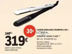 E.Leclerc Drive Lisseur boucleur steampod 2 en 1 l'oréal offre