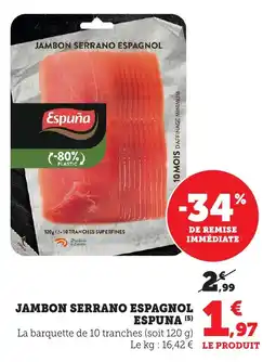 Maximarché Jambon serrano espagnol espuna offre