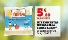 Hyper U MIX EMMENTAL MOZZARELLA FERME ADAM offre