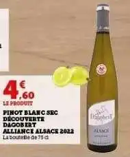 Hyper U PINOT BLANC SEC DÉCOUVERTE DAGOBERT ALLIANCE ALSACE 2022 offre