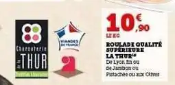 Hyper U ROULADE QUALITÉ SUPÉRIEURE LA THUR offre