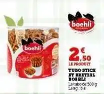 Hyper U Tubo Stick et Bretzel Boehli offre
