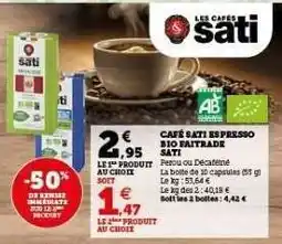 Hyper U CAFÉ SATI ESPRESSO BIO FAIRTRADE SATI offre