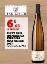 Hyper U PINOT GRIS INSPIRATION TERROIRS JEAN GEILER 2023 offre