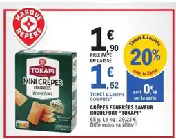 E.Leclerc CRÊPES FOURRÉES SAVEUR ROQUEFORT “TOKAPI!” offre