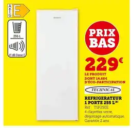 TECHNICAL Réfrigérateur 1 porte 255 L