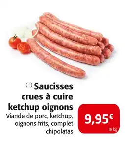 Colruyt Saucisses crues à cuire ketchup oignons offre