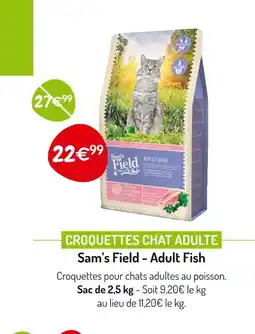 Médor et Compagnie SAM'S FIELD - ADULT FISH Croquettes chat adulte offre