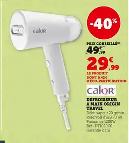 Super U CALOR Defroisseur a main origin travel offre
