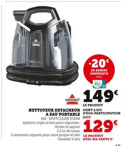 Super U BISSELL Nettoyeur détacheur à eau portable offre