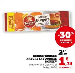 U Express LA FOURNÉE DOREE Brioch'Burger Nature offre