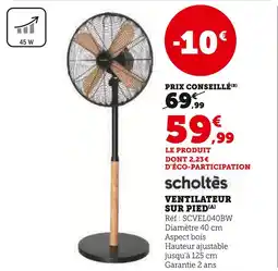 Super U ScholtĂšs Ventilateur sur pied offre