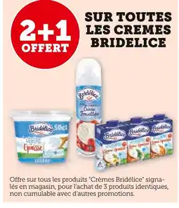 U Express 2+1 offert sur toutes les crèmes Bridélice offre