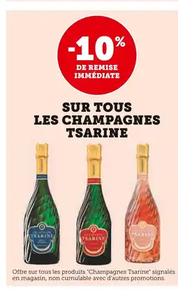 U Express Tsarine -10% de remise immédiate sur tous les champagnes Tsarine offre