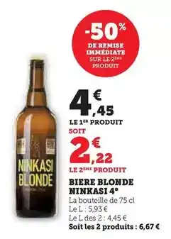 Hyper U Ninkasi - biere blonde 4° offre