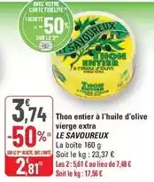G20 Le savoureux - thon entier Ă l'huile d'olive vierge extra offre