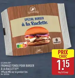 ALDI LE CAVALIER Fromage fondu pour burger à la raclette offre