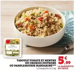 Bi1 Pamplemousse - taboulé tomate et menthe ou chorizo poivrons ou mandarine offre