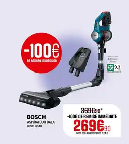 Extra BOSCH Aspirateur balai bss71125ah offre