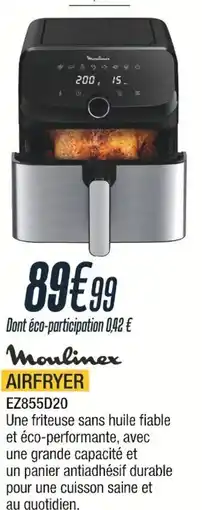 Proxi Confort MOULINEX Airfryer ez855d20 offre