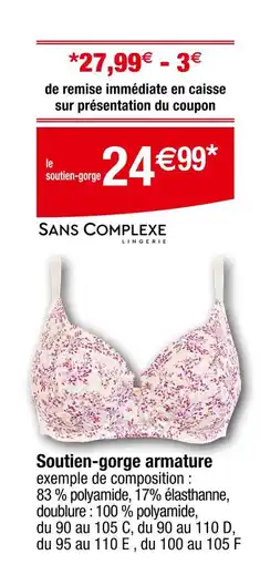 Carrefour Sans Complexe Lingerie Soutien-gorge armature offre