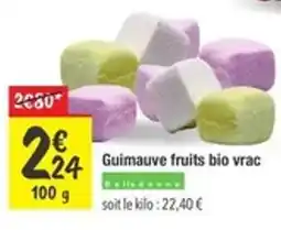 Les Comptoirs de la Bio Guimauve fruits bio vrac offre