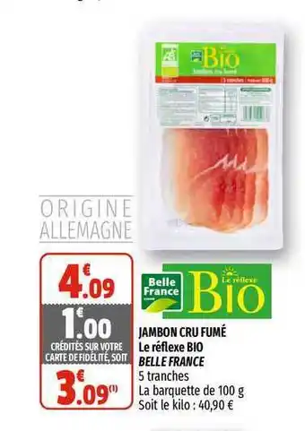 Coccimarket Jambon Cru Fumé Le Réflexe Bio Belle France offre