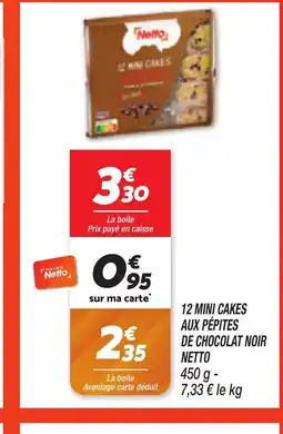 Netto 12 mini cakes aux pépites de chocolat noir offre