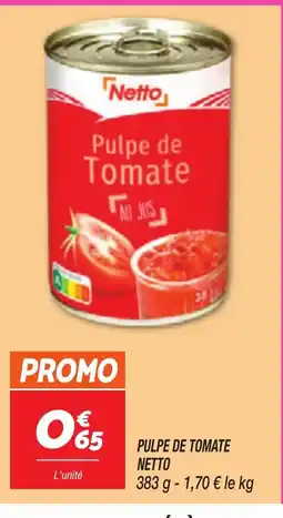 Netto Pulpe de tomate offre