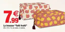 Bazarland La trousse Tutti frutti offre