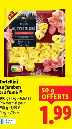 Lidl Tortellini au jambon cru fumé offre