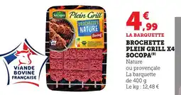 Bi1 Brochette plein grill x4 socopa offre