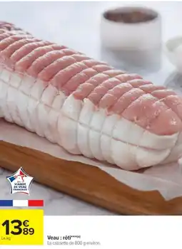 Cora x Carrefour Veau : rôti offre